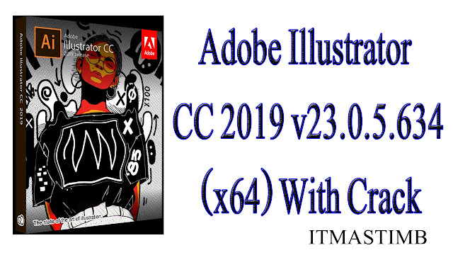 Latest Adobe Illustrator CC 2019  New Version v23.0.5.634 (x64) With Crack