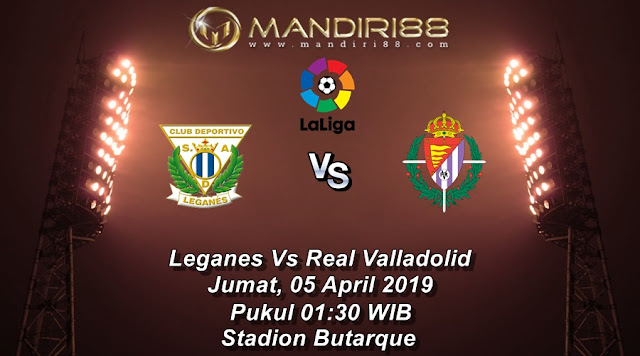 Prediksi Leganes Vs Real Valladolid, Jumat 05 April 2019 Pukul 01.30 WIB