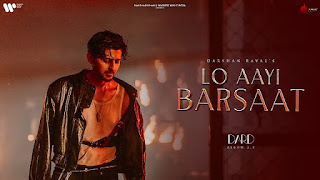 Lo Aayi Barsaat Lyrics In English Translation  – Darshan Raval