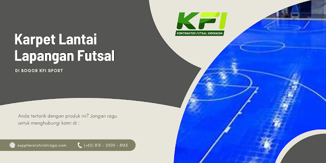 Pembuat Karpet Lantai Lapangan Futsal Di Bogor KFI Sport