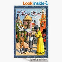  The Magic World by E. (Edith) Nesbit 