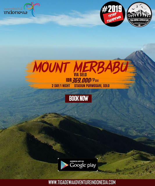  Open Trip Gunung Merbabu Via Selo 2019 Tiga Dewa 
