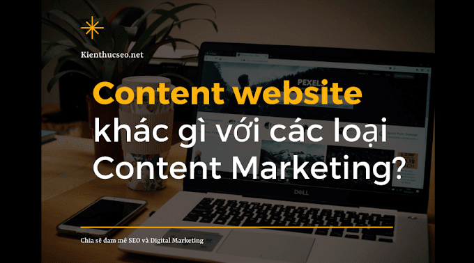 Content website khác gì với các loại Content Marketing? 