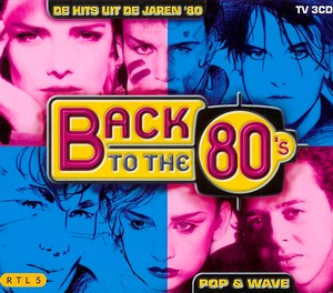 V. A. - Back To The 80's - Pop & Wave (2000)[Flac]