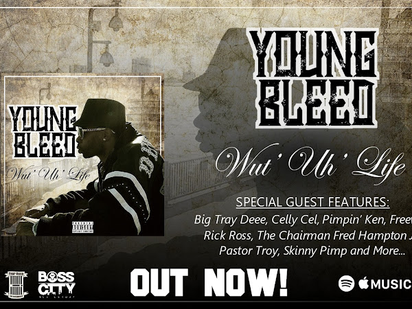 New Album "Wut Uh' Life" by Trap Door Entertainment Artist Young Bleed Now Available