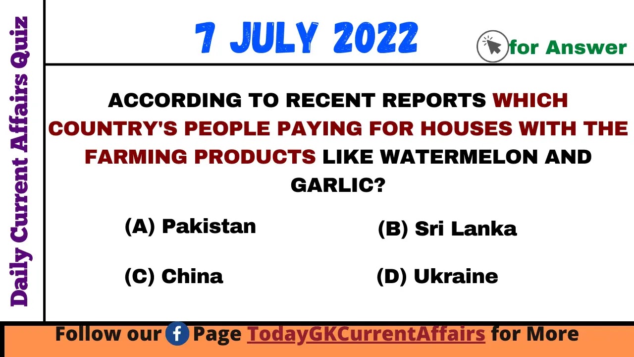Today GK Current Affairs on 7th July 2022