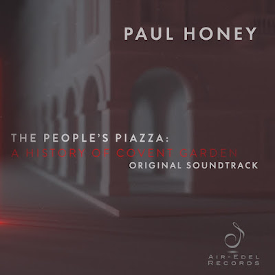 The Peoples Piazza A History Of Covent Garden Soundtrack Paul Honey