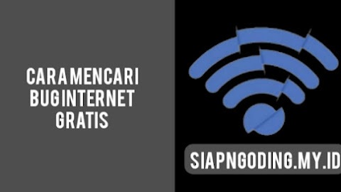 Cara Mencari Bug Internet Gratis Semua Operator yang Masih Aktif 2023