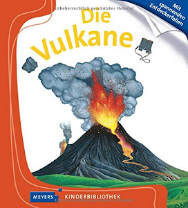 Die Vulkane: Meyers Kinderbibliothek