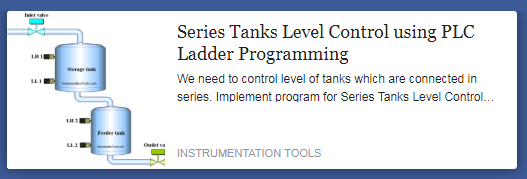 https://instrumentationtools.com/plc-program-to-control-level-of-series-tanks/