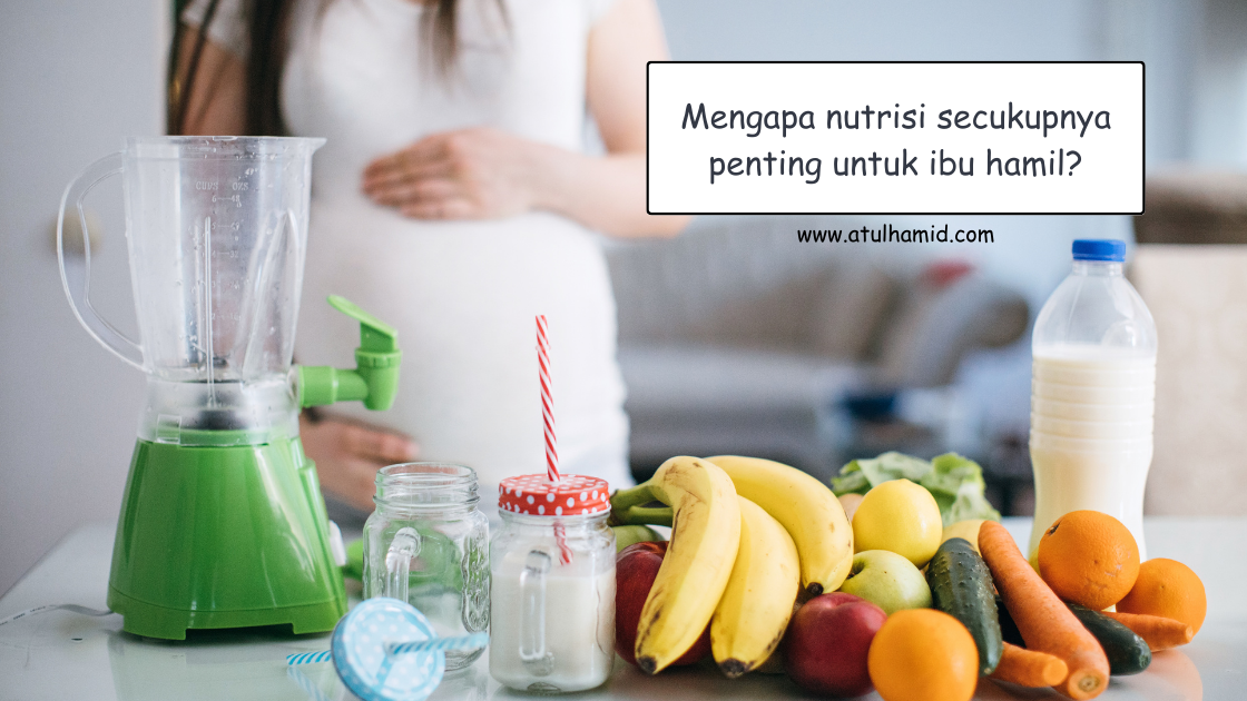 Kepentingan nutrisi kepada ibu hamil
