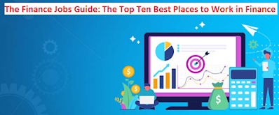 The Finance Jobs Guide: The Top Ten Best Places to Work in Finance!