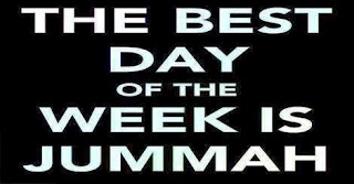 the best dayb of the week is jummah friday , جمعة مباركة