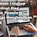 [Panduan] Tutorial Lengkap Membuat Blog Hingga Sukses