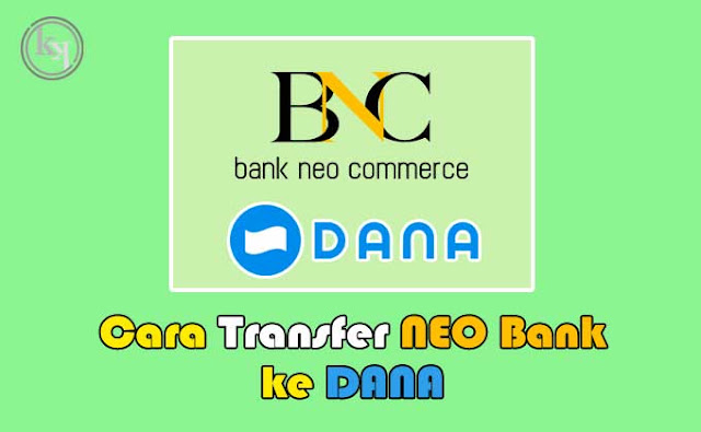 Cara Transfer Neo Bank ke DANA