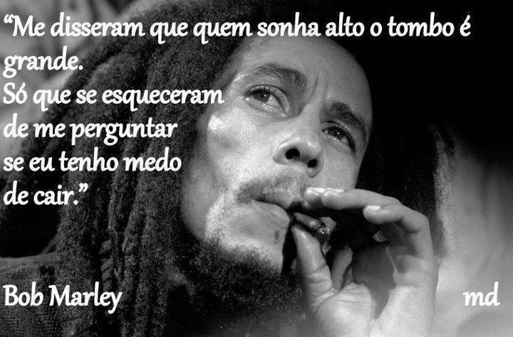 Poesias e Alguns Poemas: Imagem - Mensagem De Bob Marley