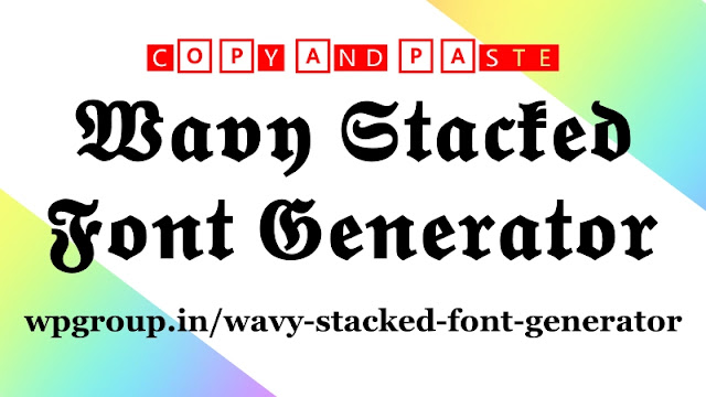 Wavy Stacked Font Generator