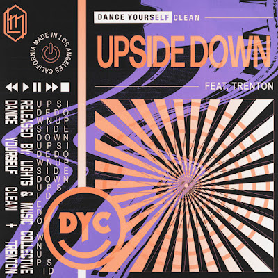 Dance Yourself Clean Share New Single ‘Upside Down’ ft. Trenton