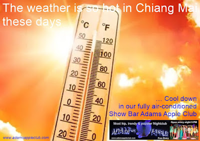 So hot weather in Chiang Mai Cool down in Adams Apple Club