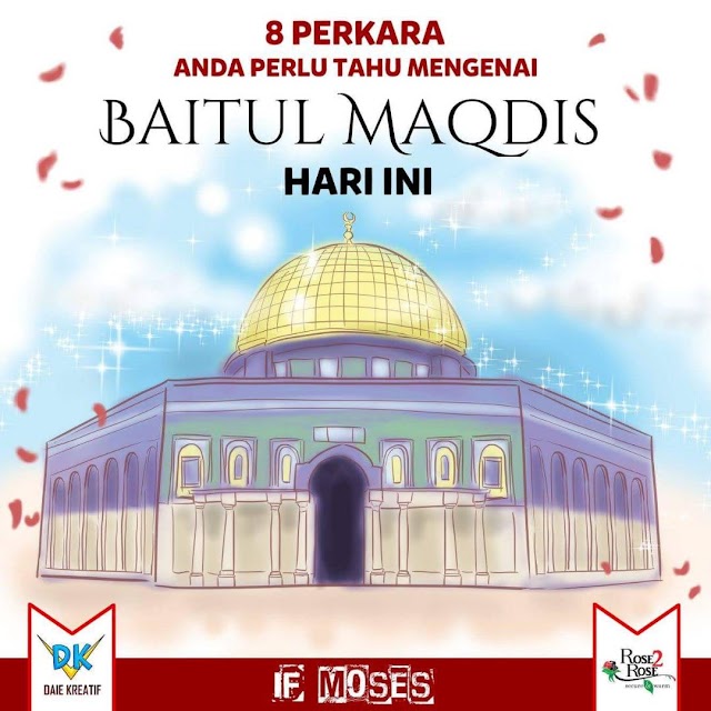 8 PERKARA ANDA PERLU TAHU MENGENAI BAITUL MAQDIS