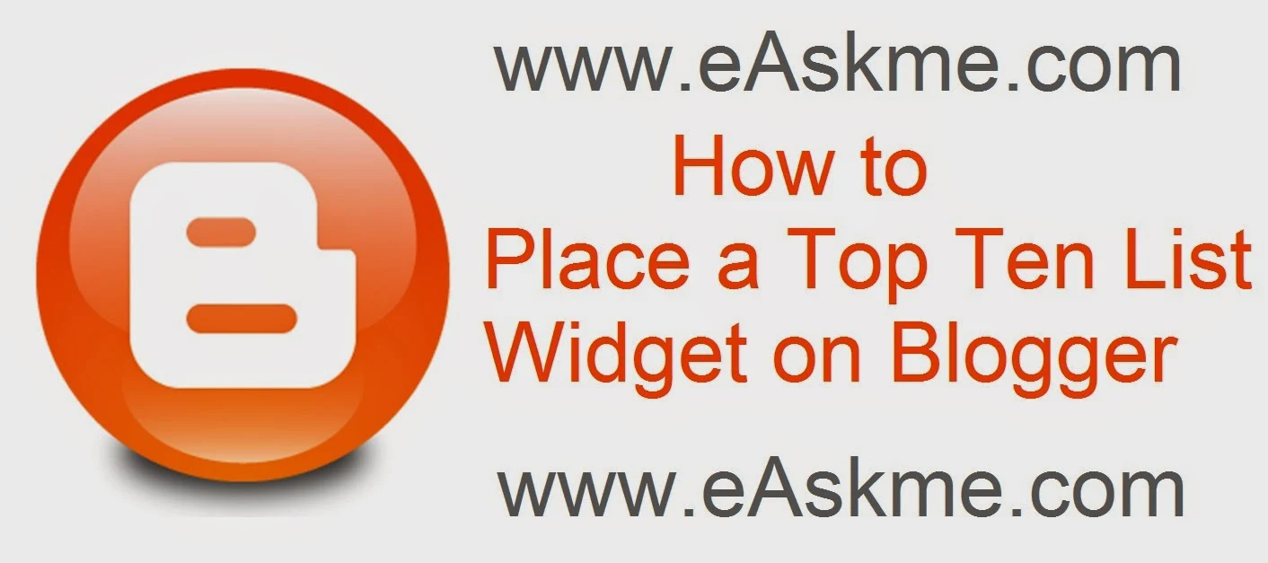 How to Place a Top Ten List Widget on Blogger : eAskme