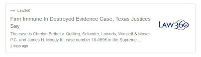 https://www.law360.com/texas/articles/1246173/firm-immune-in-destroyed-evidence-case-texas-justices-say