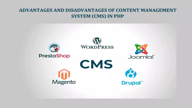 Advantages and Disadvantages of Content Management System (CMS) in PHP