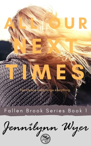 All Our Next Times (Jennilynn Wyer)