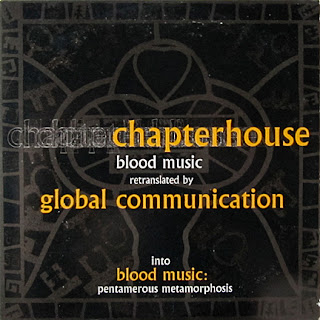 Chapterhouse, Blood Music, Pentamerous Metamorphosis, mp3, Global Communication, Ambient, Shoegaze, Remix, Dedicated, 1993