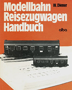 Modellbahn-Reisezugwagen-Handbuch.