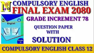 Neb Class 12 Final Question Paper 2080 with Solution | grade increment Compulsory English Class 12  by Suraj Bhatt