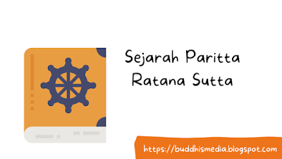 [www.buddhismedia.blogspot.com] Sejarah Paritta Ratana Sutta