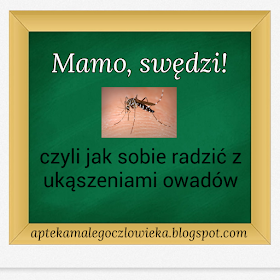 http://aptekamalegoczlowieka.blogspot.com/2016/07/mamo-swedzi-czyli-jak-sobie-radzic-z.html