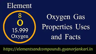 What-is-Oxygen, Properties-of-Oxygen, uses-of-Oxygen, details-on-Oxygen-Gas, facts-about-Oxygen-Gas, Oxygen-characteristics, Oxygen-Gas,