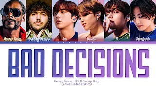 Bad Decisions Lyrics - BTS | Benny Blanco | Snoop Dogg