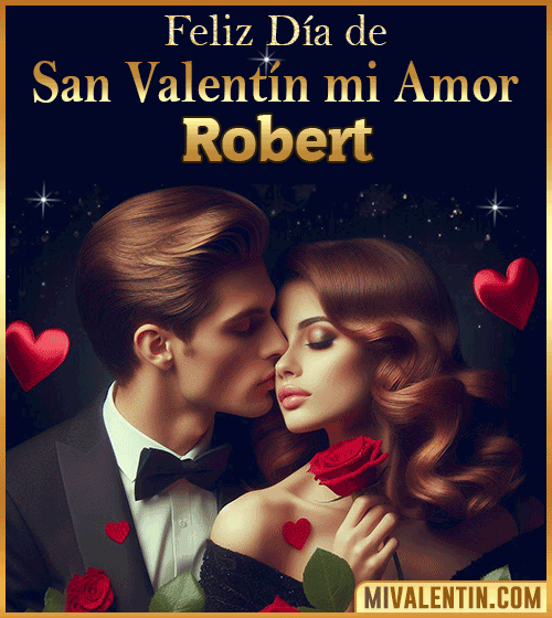 Tarjetas Feliz día de San Valentin Robert