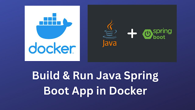 Build & Run Java Spring Boot App with Tomcat Server in Docker