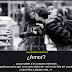 ¿Amor? Pocos Saben y Lo Conocen Realmente...