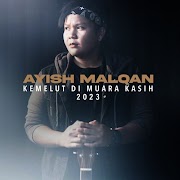 Ayish Malqan - Kemelut Di Muara Kasih.mp3