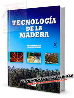 Descarga [PDF] Tecnología de la madera - MundiPrensa