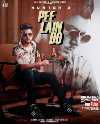 Pee Lain Do Lyrics - Hunter D  Pee Lain Do Lyrics In English  पी लैन दो  Pee Lain Do Lyrics In Hindi  ਪੀ ਲੈਣ ਦੋ Pee Lain Do Lyrics In Punjabi