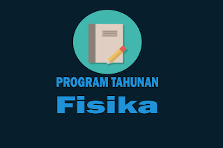 Program Tahunan Mata Pelajaran Fisika Kurikulum 2013 Revisi