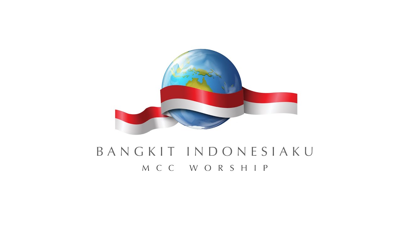 Bangkit Indonesiaku - MCC Worship