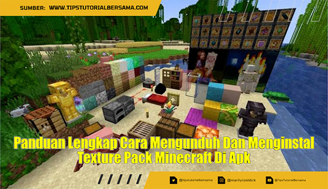 Panduan Lengkap Cara Mengunduh Dan Menginstal Texture Pack Minecraft Di Apk