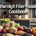 The high fiber foods Cookbook