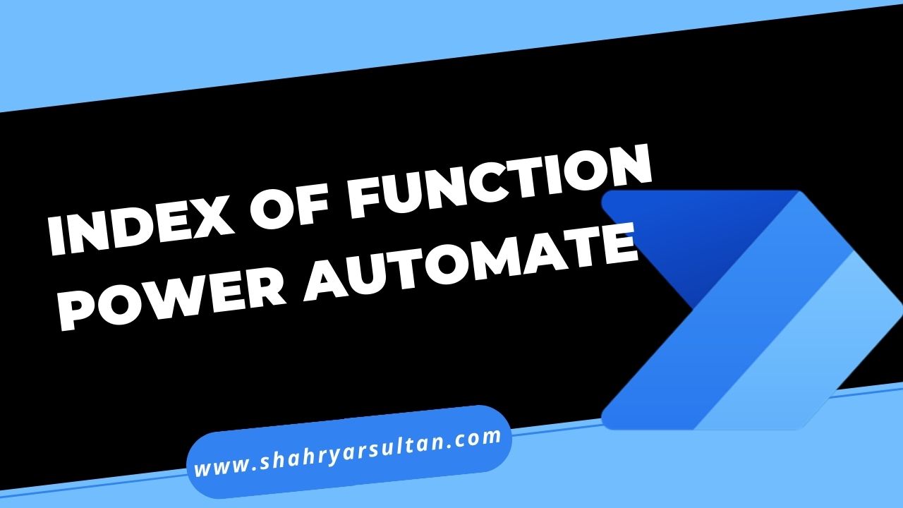 Power Automate Functions - INDEX OF Function