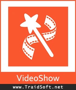 تحميل برنامج فيديو شو Videoshow صانع الفيديو مجانا برابط مباشر