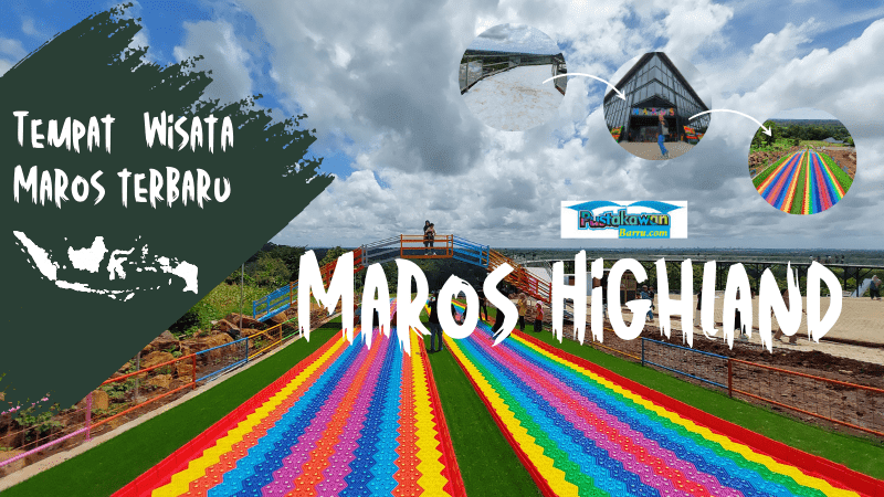 Maros Highland | Tempat Wisata Terbaru di Maros Sulawesi Selatan | Rainbow Slide Terpanjang Di Indonesia