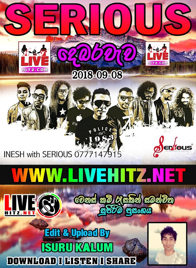 SERIOUS LIVE IN DEBARAWEWA 2018-09-08