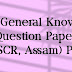 General Knowledge Question Paper 2022 (SCR, Assam) Part II  